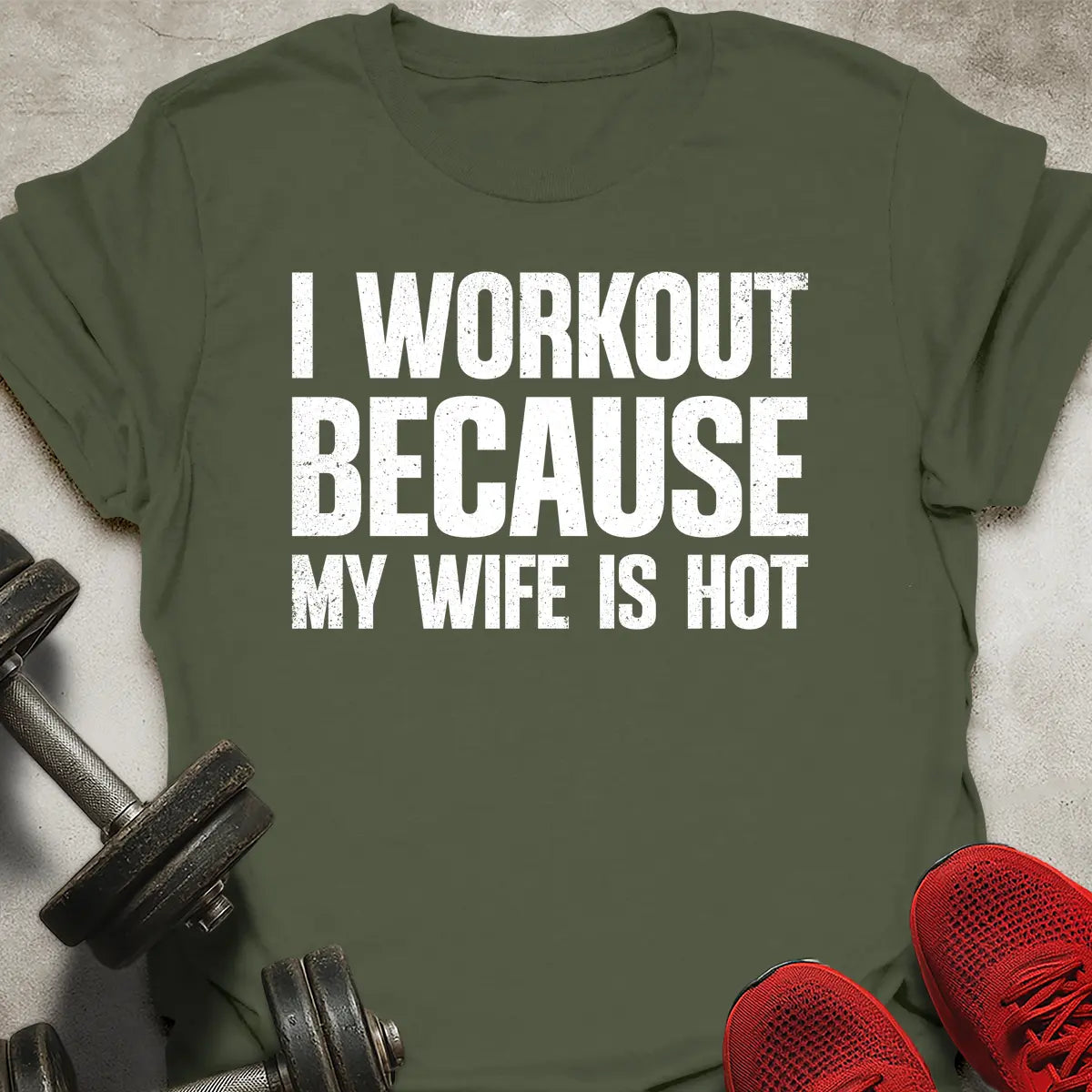 Because Hot Wife T-Shirt