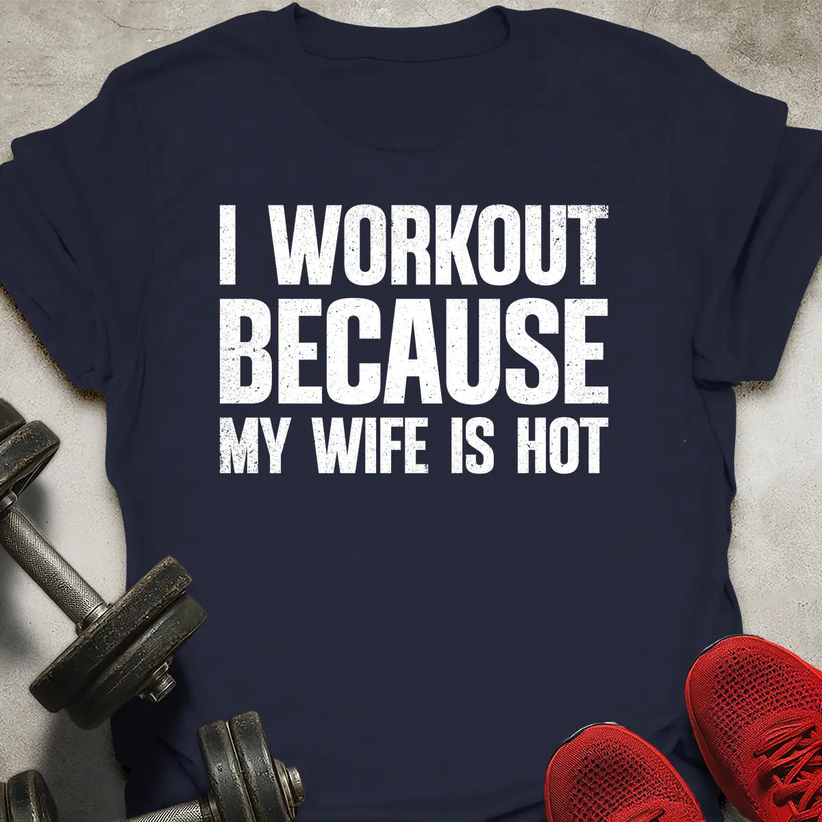 Because Hot Wife T-Shirt