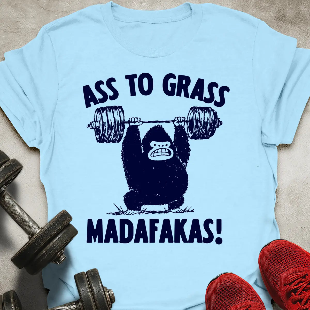 Ass To Grass T-Shirt