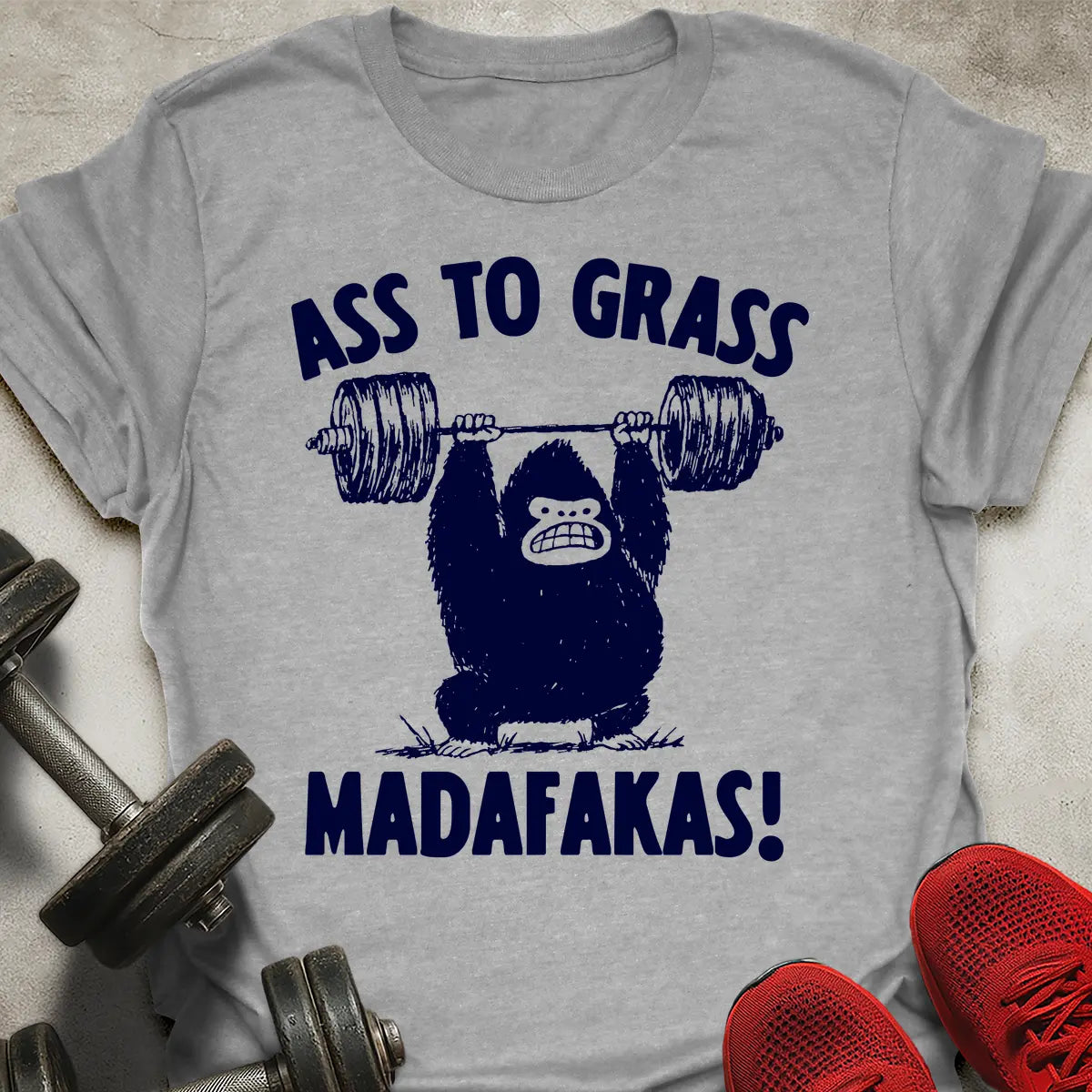 Ass To Grass T-Shirt