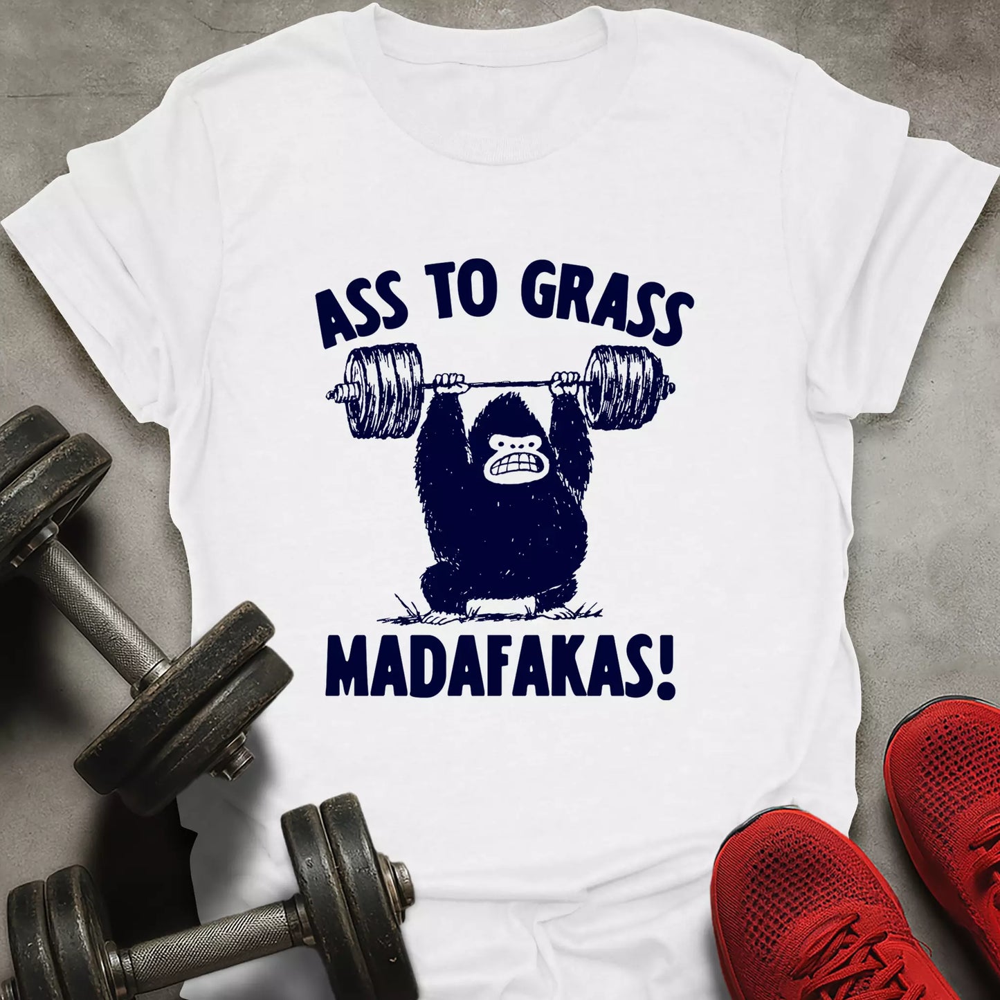 Ass To Grass T-Shirt