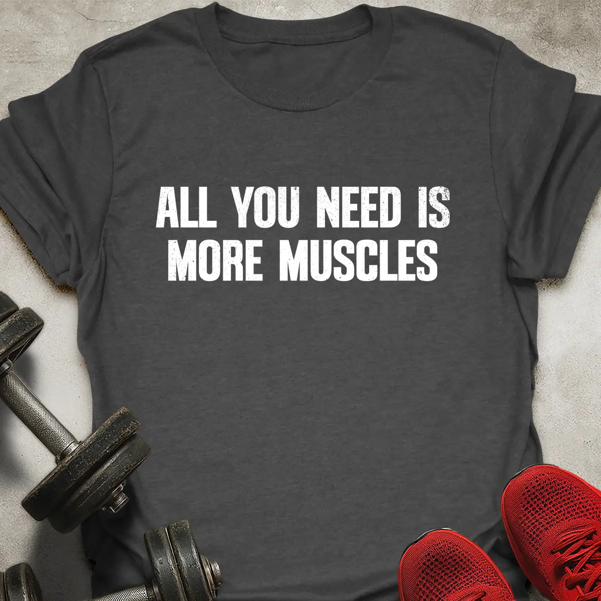 More Muscles T-Shirt