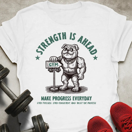 Strength Is Ahead T-Shirt