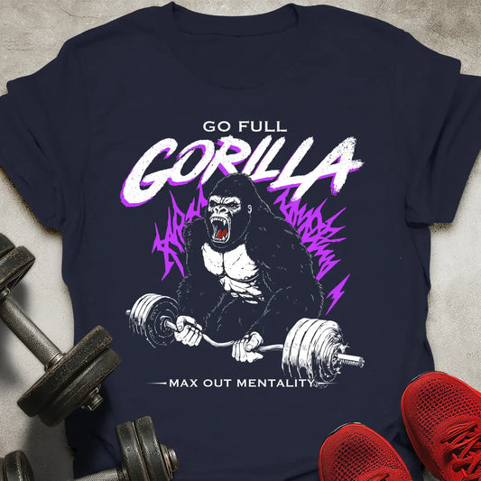 Go Full Gorilla T-Shirt
