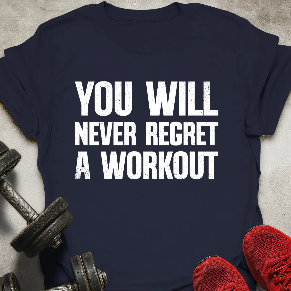 Never Regret A Workout T-Shirt