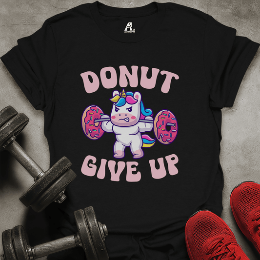 Donut Give Up T-Shirt