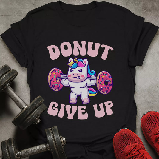 Donut Give Up T-Shirt
