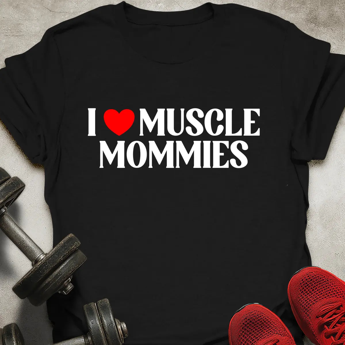 Love Muscle Mommies T-Shirt