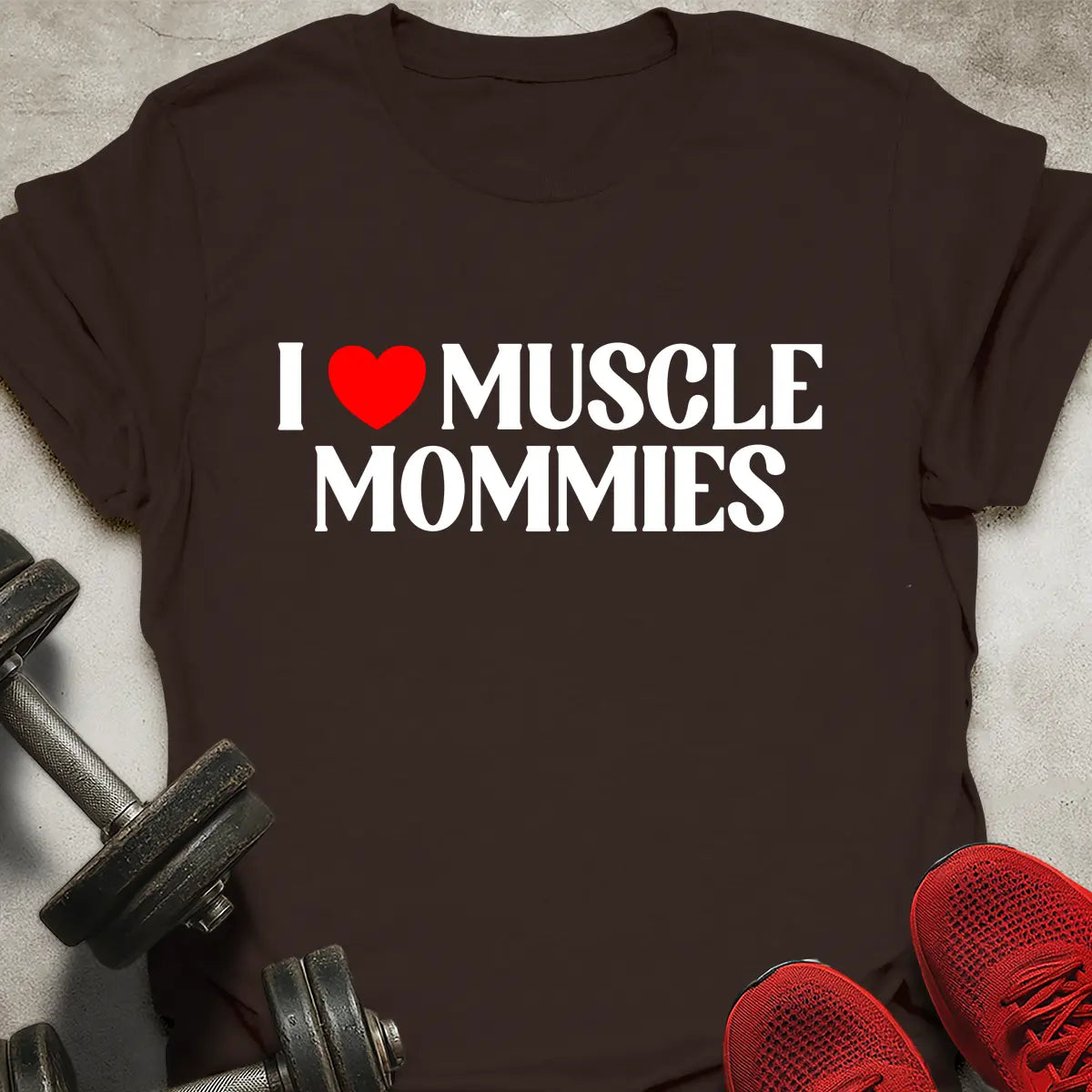 Love Muscle Mommies T-Shirt