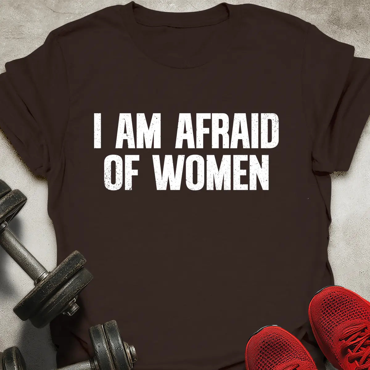 Afraid Of Women T-Shirt