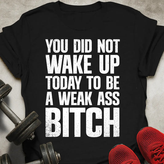 Not today T-Shirt
