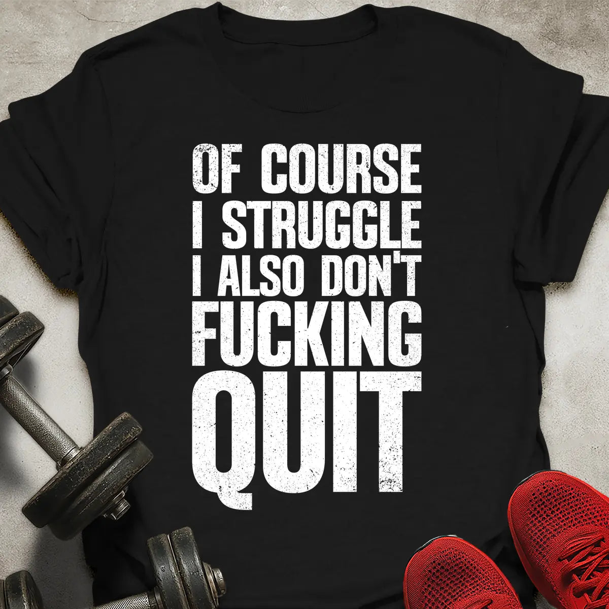 Don't Quit T-Shirt