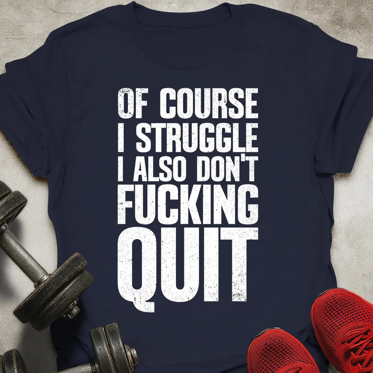 Don't Quit T-Shirt