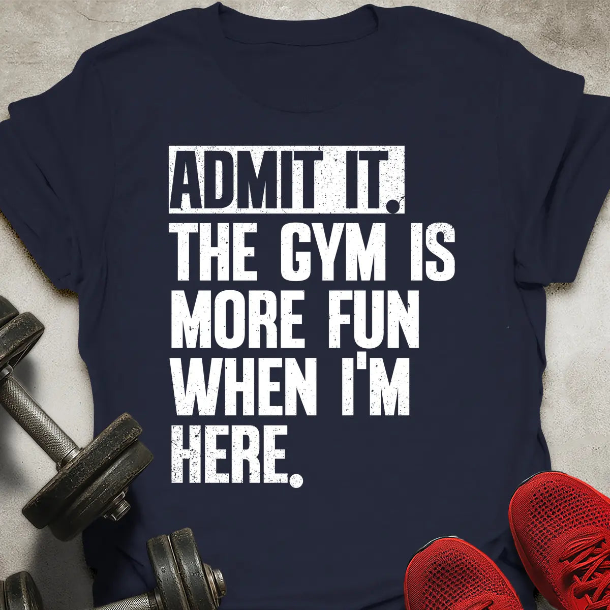 Admit It T-Shirt