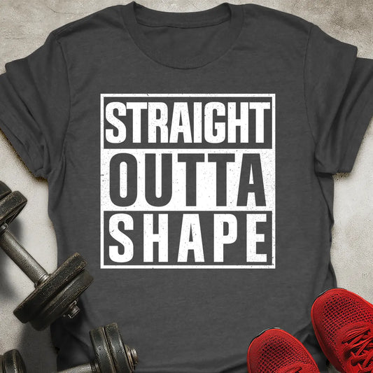 Straight Outta Shape T-Shirt