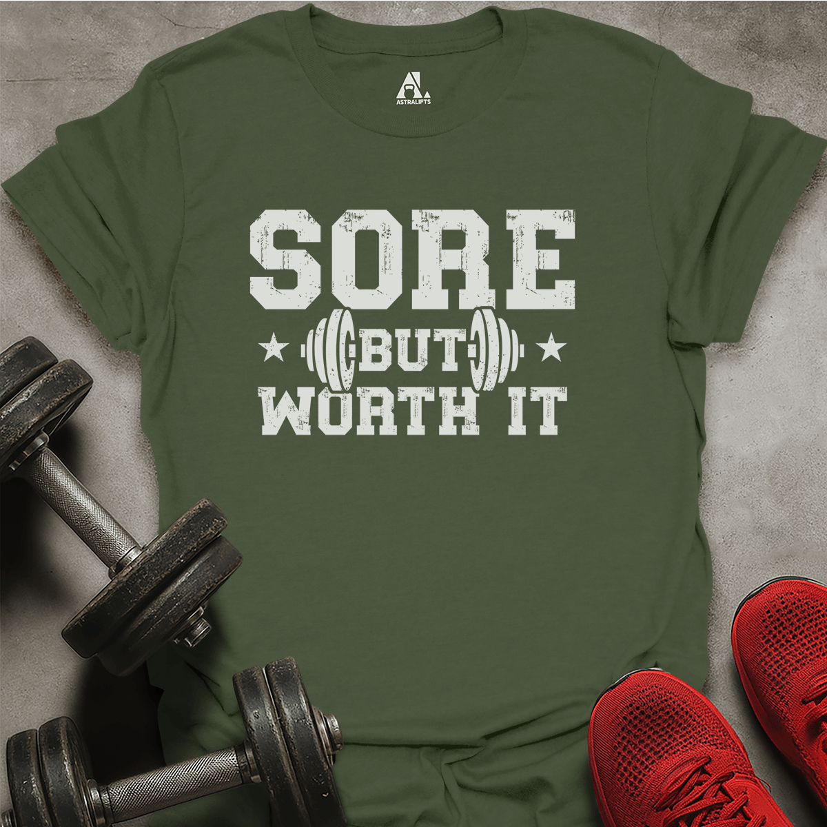 Sore But Wort It T-Shirt