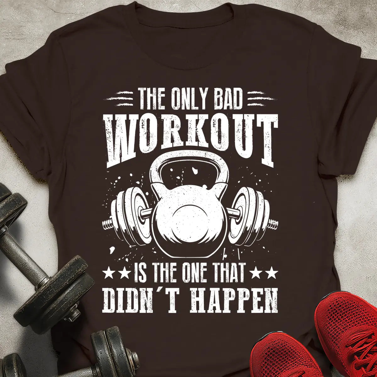 The Only Bad Workout T-Shirt