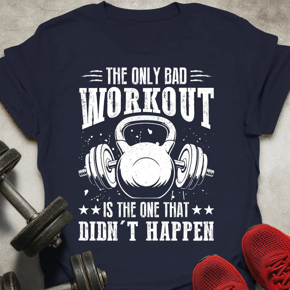 The Only Bad Workout T-Shirt