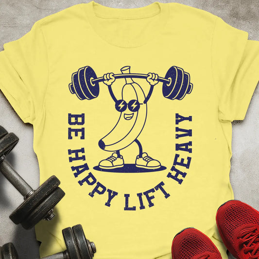 Be Happy T-Shirt
