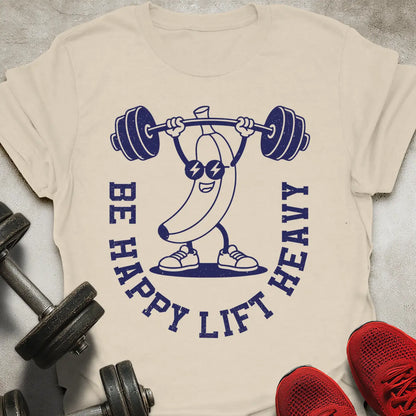 Be Happy T-Shirt