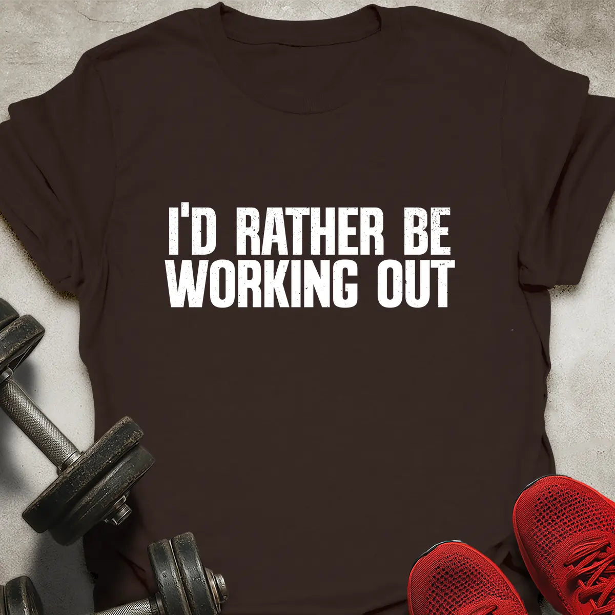 Rather Be Working Out T-Shirt