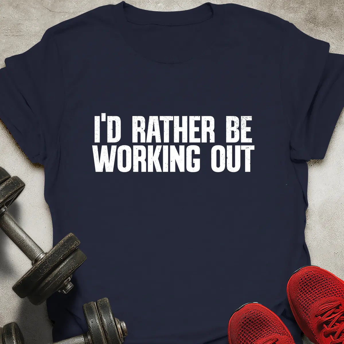 Rather Be Working Out T-Shirt