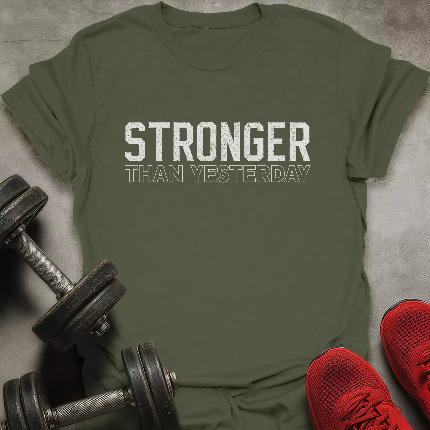 Stronger Than Yesterday T-Shirt