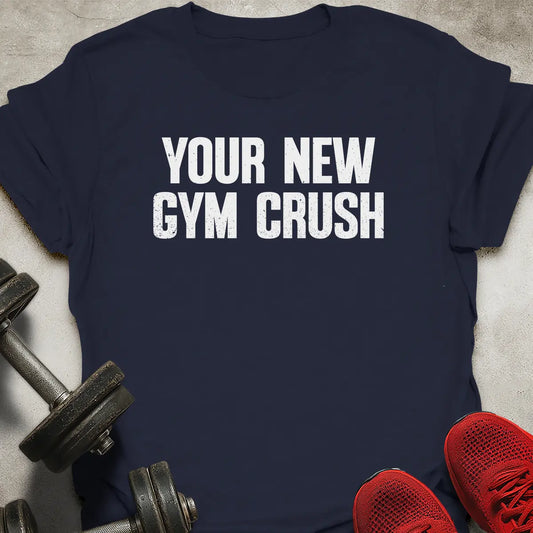 New Gym Crush T-Shirt