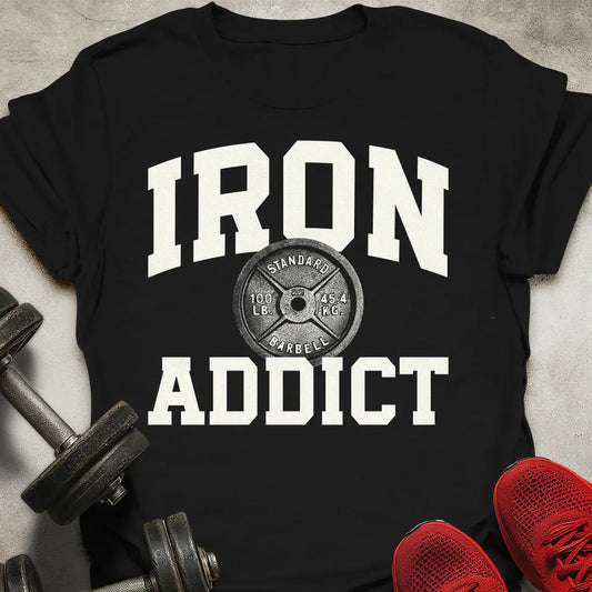 Iron Addict T-Shirt