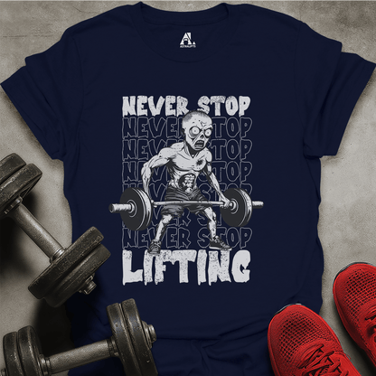 Never Stop Lifting T-Shirt