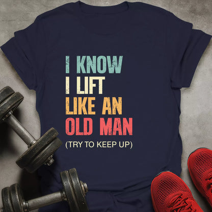 Like Old Man T-Shirt