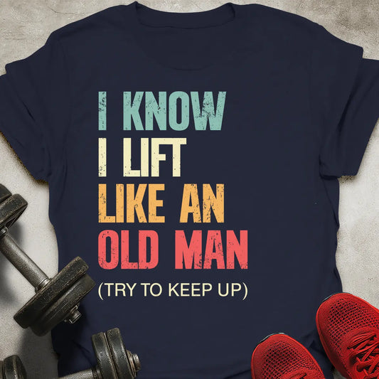 Like Old Man T-Shirt