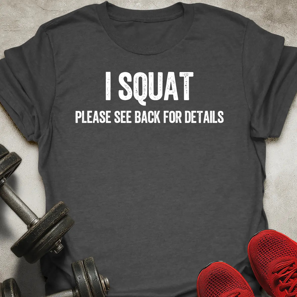 I Squat T-Shirt