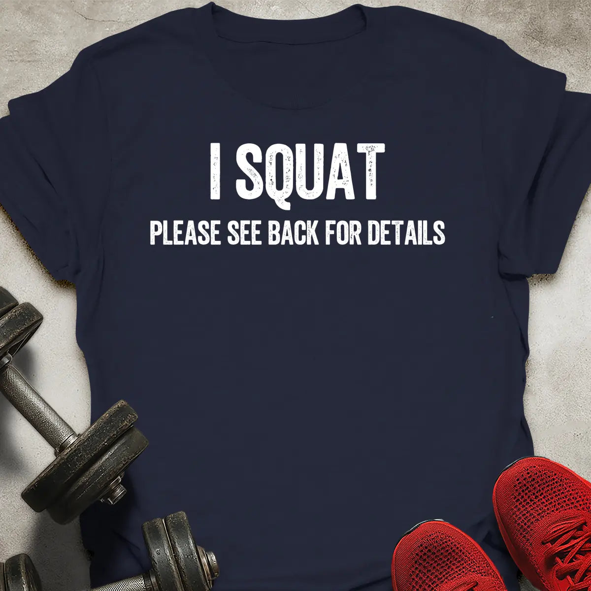 I Squat T-Shirt