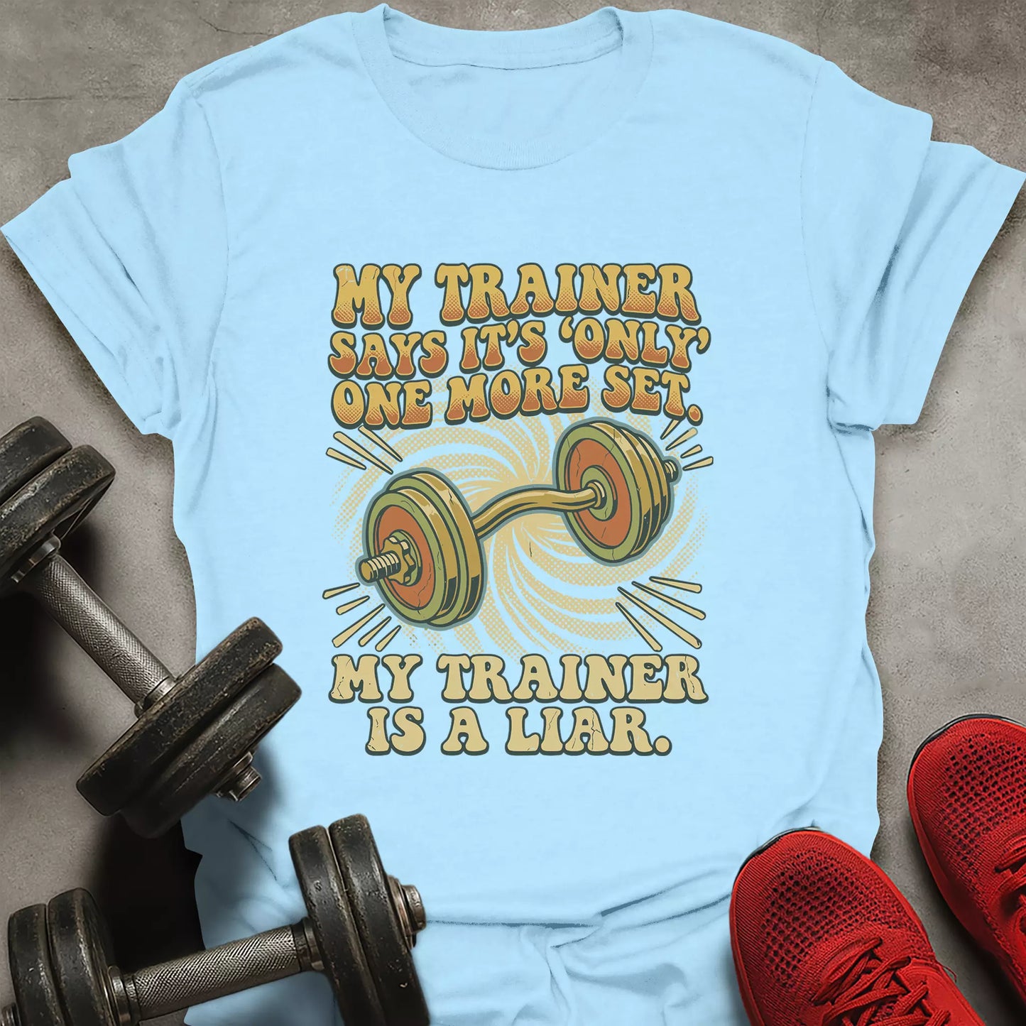 Trainer is a Liar T-Shirt