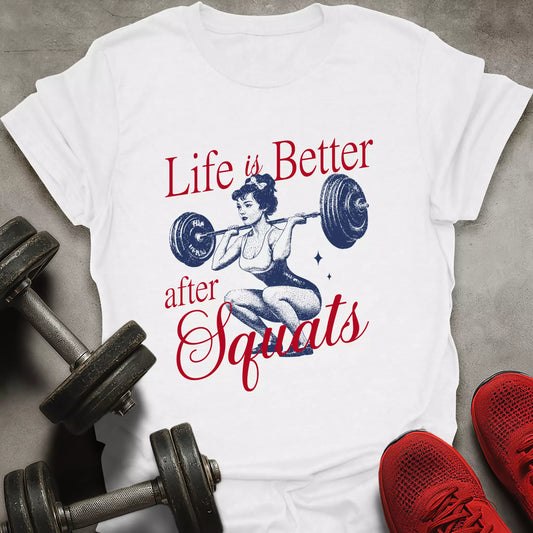 Better After Squats T-Shirt