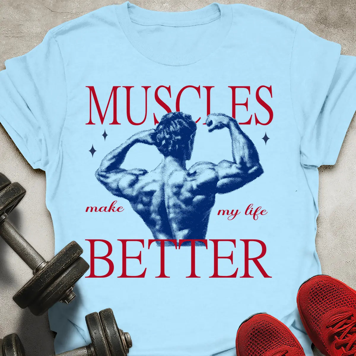 Make My Life Better T-Shirt