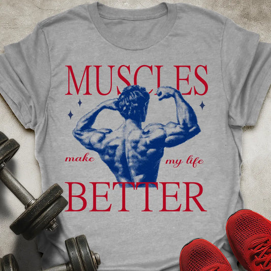 Make My Life Better T-Shirt