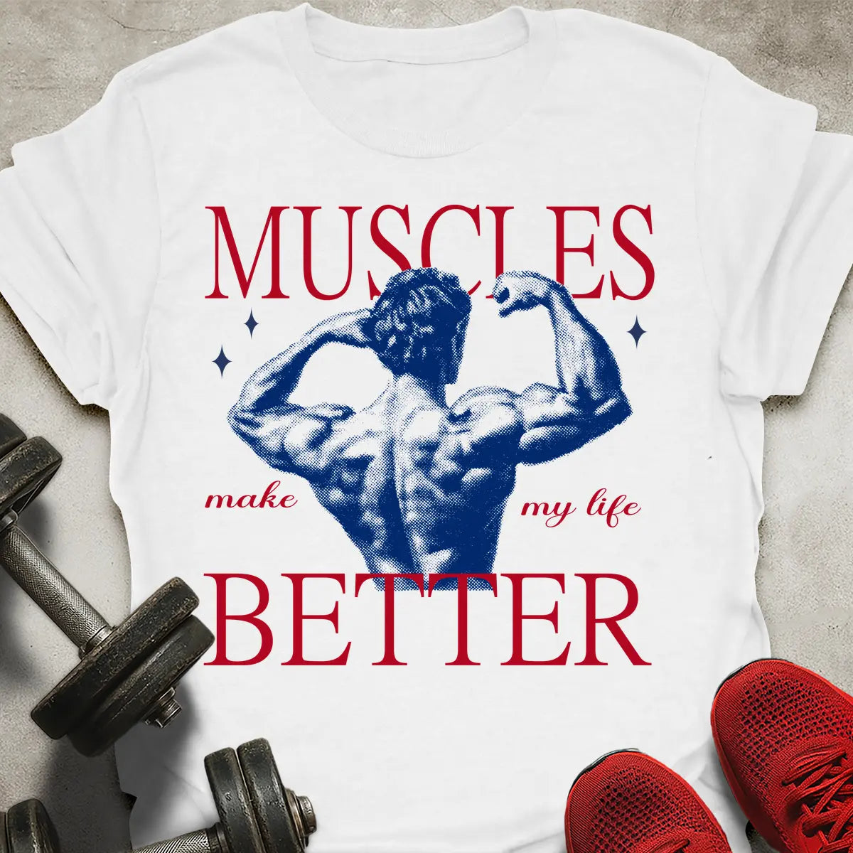 Make My Life Better T-Shirt