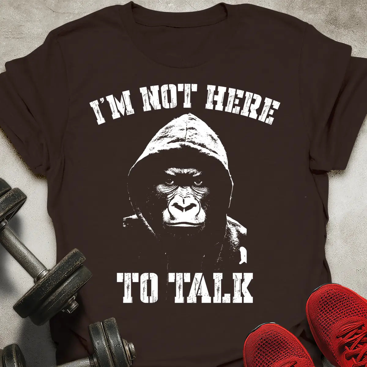 Not Here To Talk T-Shirt