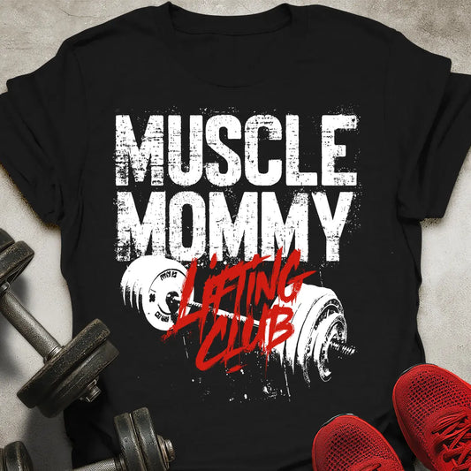 Muscle Mommy Club T-Shirt