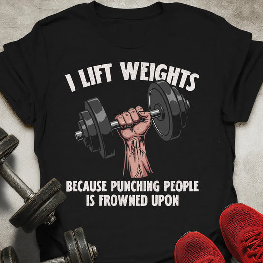 I Lift Weights T-Shirt