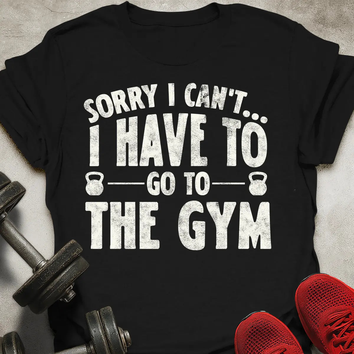 Sorry I Can't T-Shirt