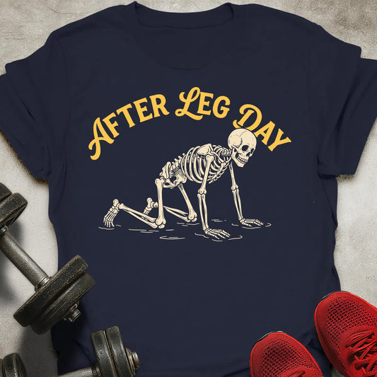 After Leg Day T-Shirt