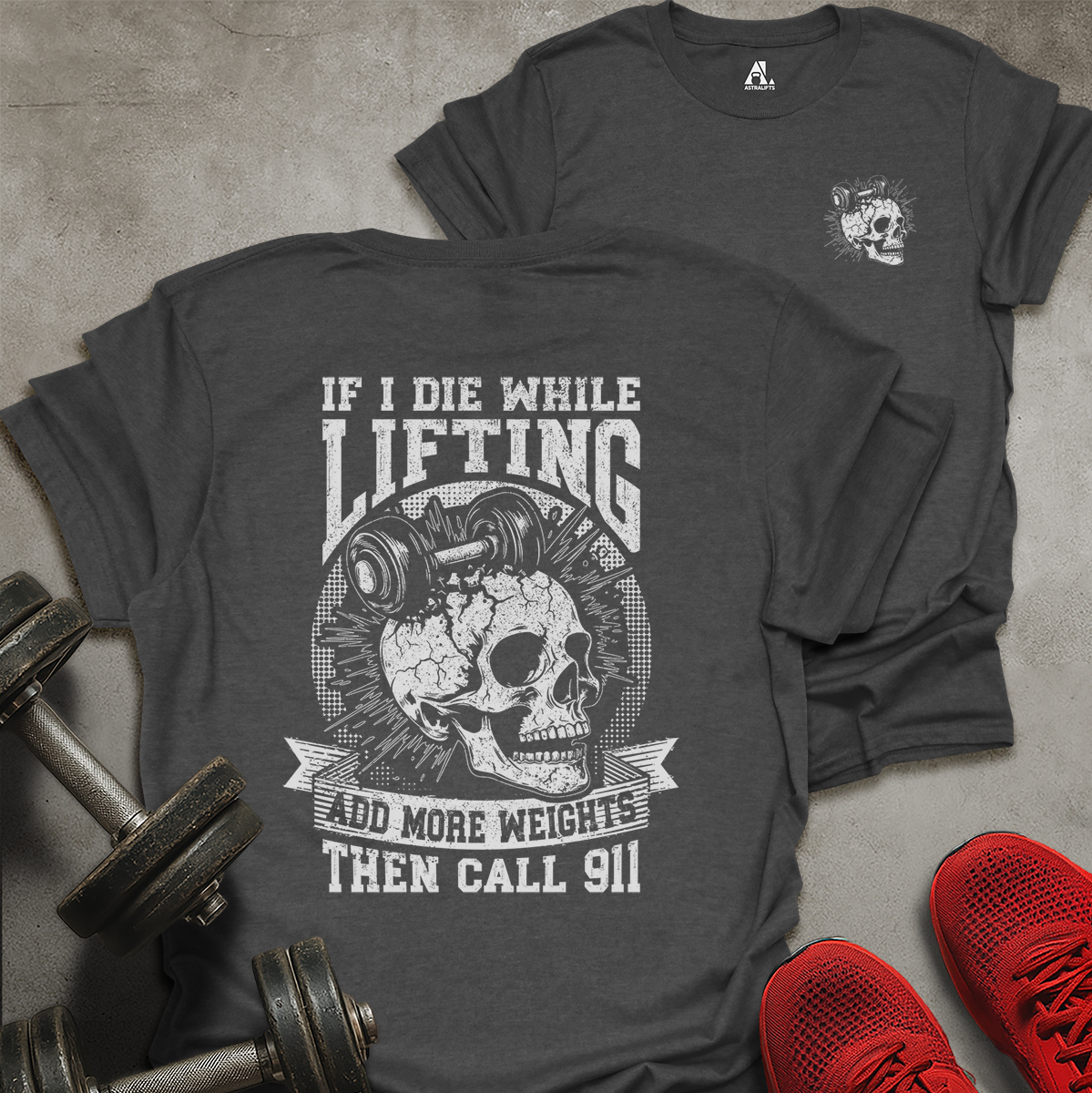 If I Die Lifting T-Shirt