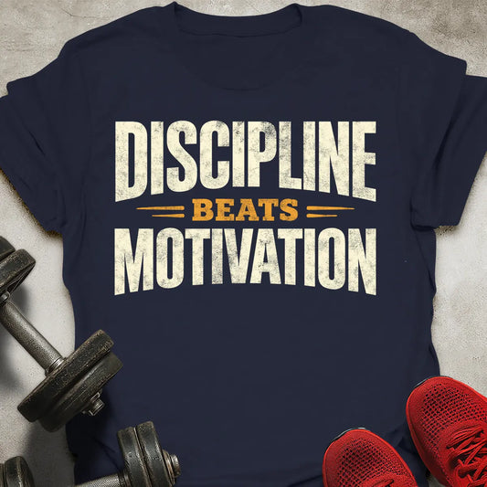 Discipline Beats Motivation T-Shirt
