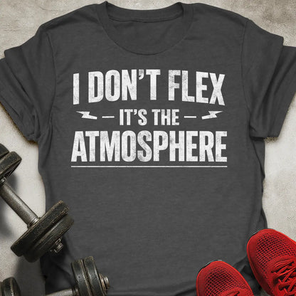 I Don't Flex T-Shirt