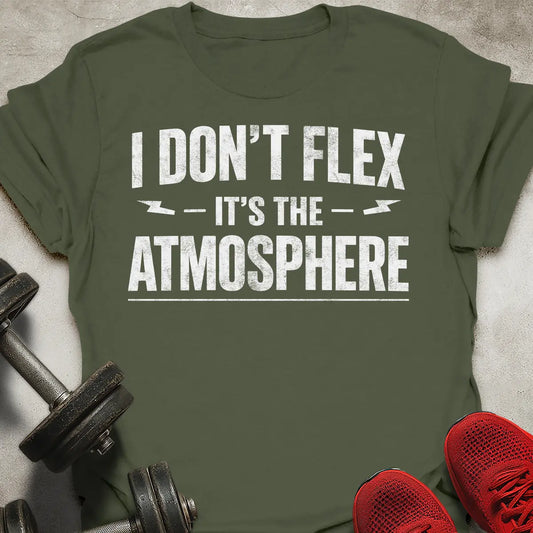 I Don't Flex T-Shirt