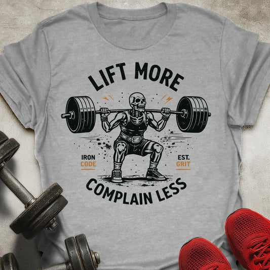 Complain Less T-Shirt