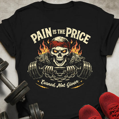 Pain Is The Price T-Shirt